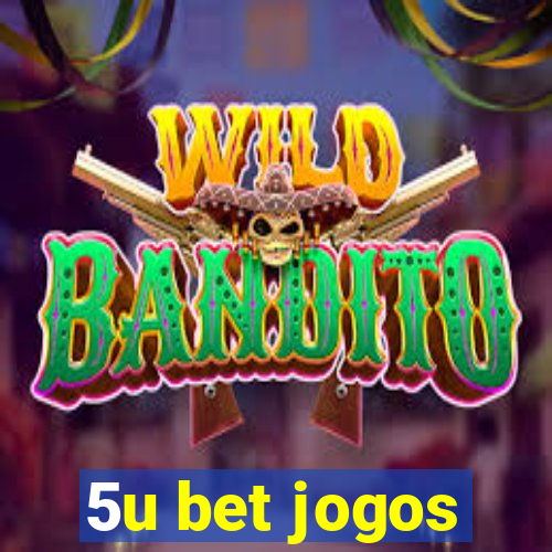5u bet jogos